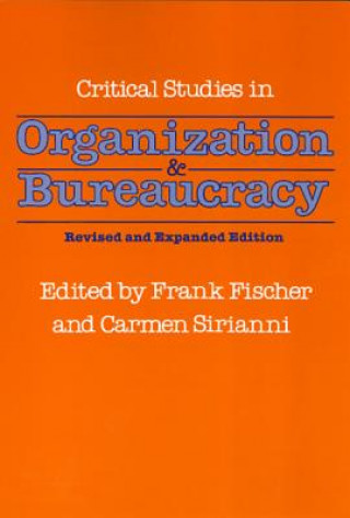 Carte Critical Studies in Organization and Bureaucracy Frank Fischer