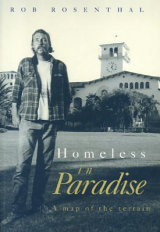 Kniha Homeless in Paradise Rob Rosenthal