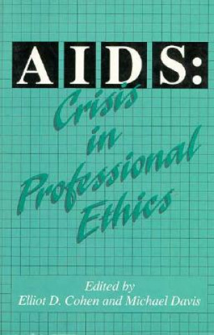 Libro AIDS: Crisis in Professional Ethics Elliot D. Cohen