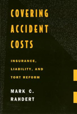 Knjiga Covering Accident Costs Mark C. Rahdert