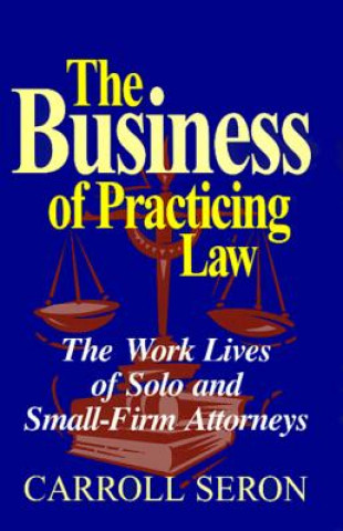 Book Business Of Practicing Law Carroll Seron