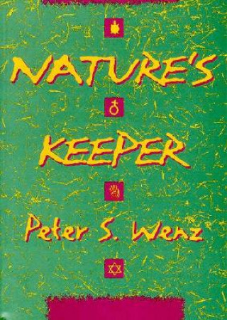 Kniha Nature's Keeper Peter S. Wenz