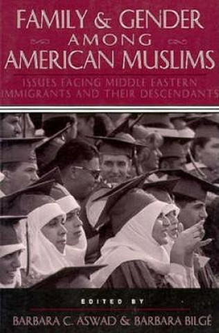 Carte Family and Gender Among American Muslims Barbara C. Aswad
