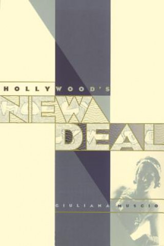 Könyv Hollywood's New Deal Giuliana Muscio