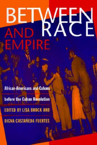 Knjiga Between Race and Empire Lisa Brock