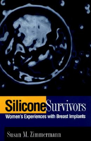 Kniha Silicone Survivors Susan M. Zimmermann