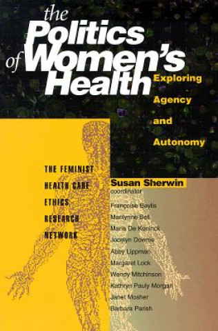 Livro Politics Of Women's Health Feminist Health Care Ethics Research Network