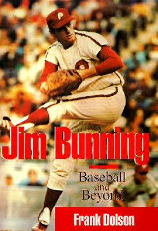 Knjiga Jim Bunning Frank Dolson