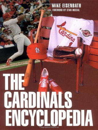 Könyv Cardinals Encyclopedia Mike Eisenbath