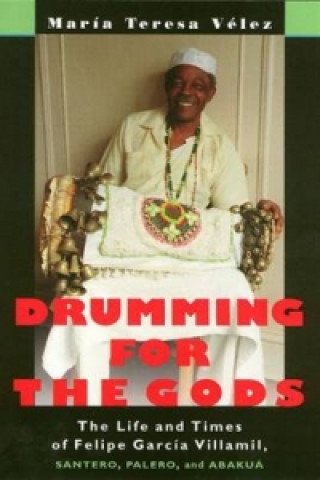 Knjiga Drumming for the Gods Maria Teresa Velez