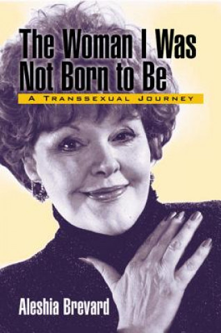 Kniha Woman I Was Not Born to be Aleshia Brevard