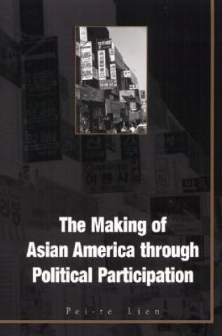 Kniha Making of Asian America Through Political Participation Pei-te Lien