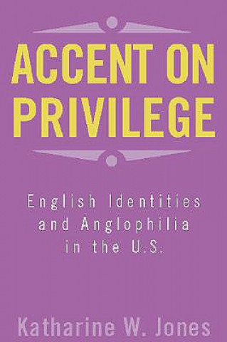 Könyv Accent on Privilege Katharine W. Jones