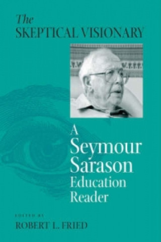 Könyv Skeptical Visionary Seymour B. Sarason