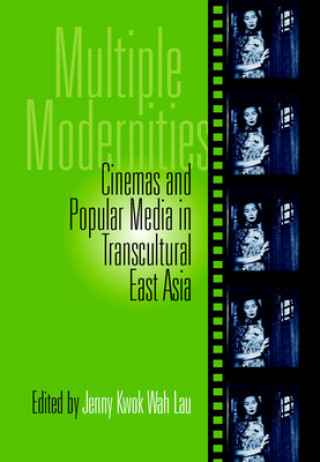 Βιβλίο Multiple Modernities Jenny Kwok Wah Lau