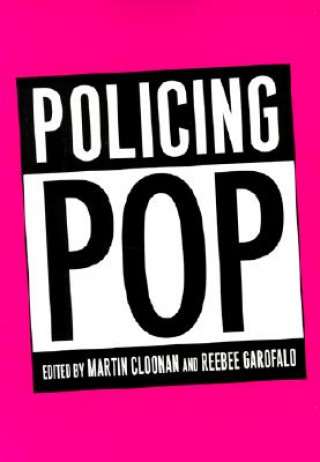 Knjiga Policing Pop Professor Martin Cloonan