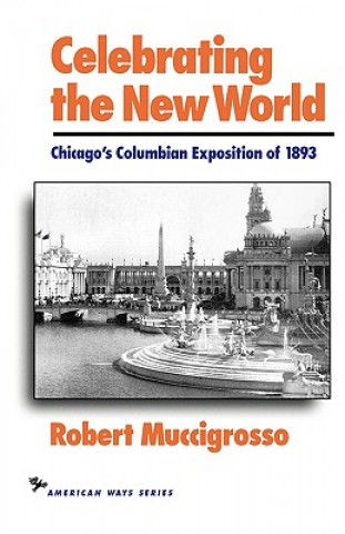 Книга Celebrating the New World Robert Muccigrosso