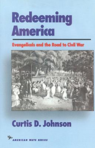 Book Redeeming America Curtis D. Johnson