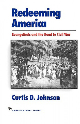 Carte Redeeming America Curtis D. Johnson