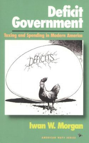 Livre Deficit Government Iwan W. Morgan