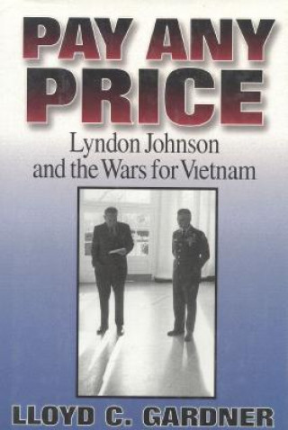 Kniha Pay Any Price Lloyd C. Gardner