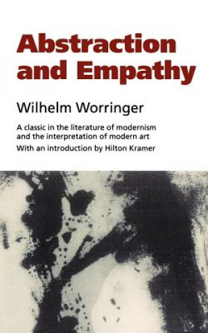 Kniha Abstraction and Empathy Wilhelm Worringer
