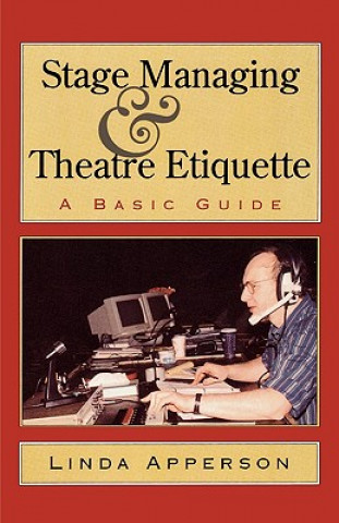 Carte Stage Managing and Theatre Etiquette Linda Apperson