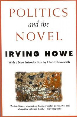 Könyv Politics and the Novel Irving Howe