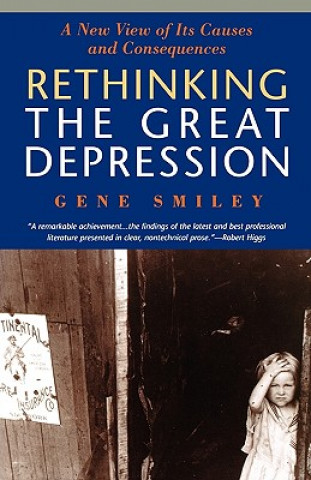 Carte Rethinking the Great Depression Gene Smiley