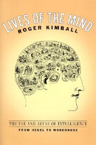 Carte Lives of the Mind Roger Kimball