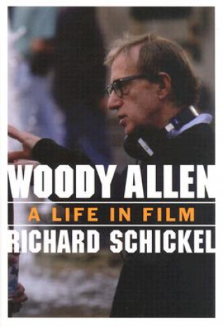 Kniha Woody Allen Richard Schnickel
