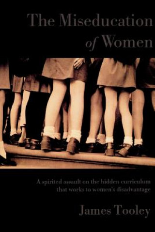 Könyv Miseducation of Women James Tooley