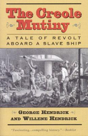 Boek Creole Mutiny George Hendrick