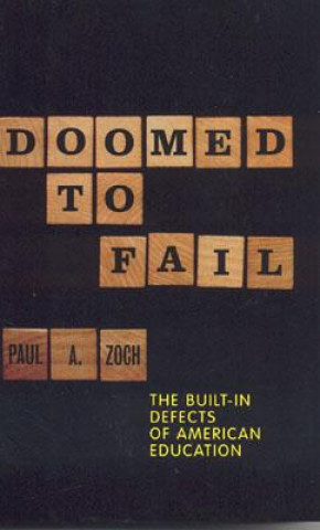 Könyv Doomed to Fail Paul A. Zoch