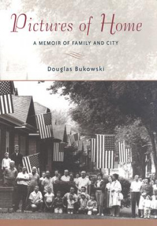 Book Pictures of Home Douglas Bukowski