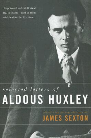 Könyv Selected Letters of Aldous Aldous Huxley