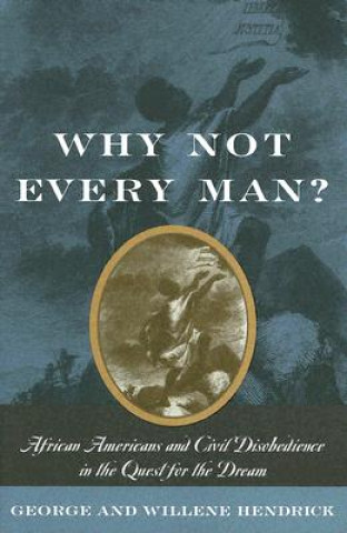 Livre Why Not Every Man? George Hendrick