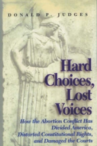 Carte Hard Choices, Lost Voices Donald P. Judges