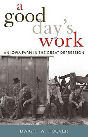 Carte Good Day's Work Dwight W. Hoover