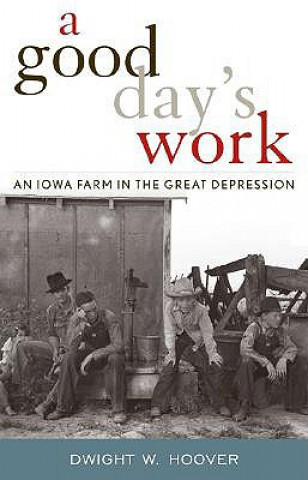 Buch Good Day's Work Dwight W. Hoover