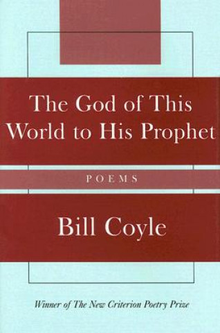 Carte God of This World to His Prophet Bill Coyle
