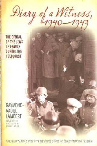 Carte Diary of a Witness, 1940-1943 Raymond-Raoul Lambert