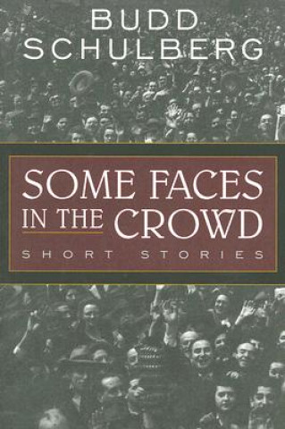 Carte Some Faces in the Crowd Budd Schulberg