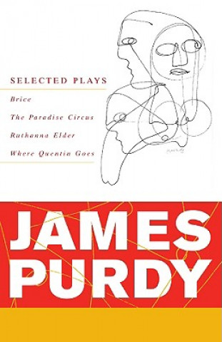 Livre James Purdy: Selected Plays James Purdy