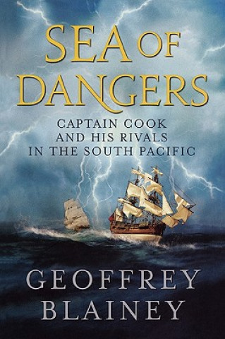 Kniha Sea of Dangers Geoffrey Blainey