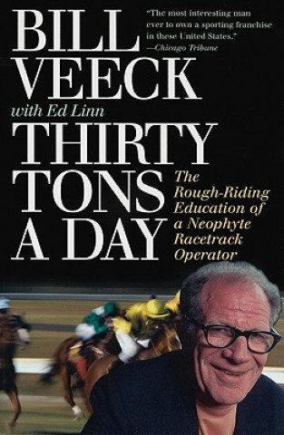 Kniha Thirty Tons a Day Bill Veeck
