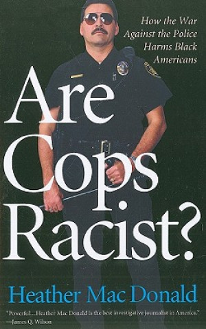 Livre Are Cops Racist? Heather Mac Donald