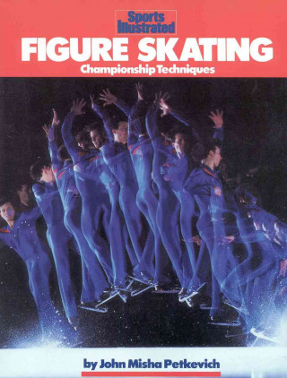 Knjiga Figure Skating John Misha Petkevich