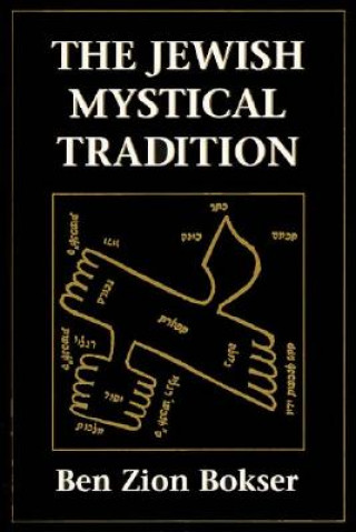 Knjiga Jewish Mystical Tradition Ben Zion Bokser