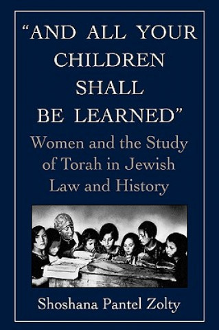 Książka And All Your Children Shall Be Learned Shoshana Pantel Zolty